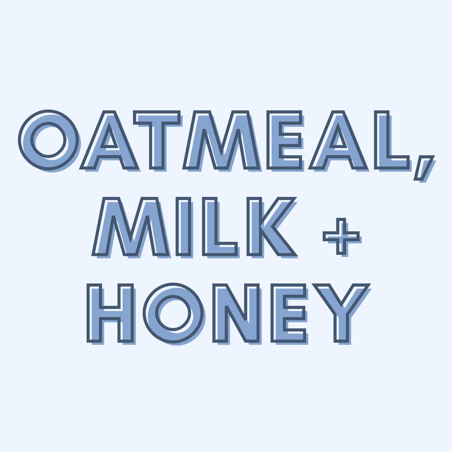 Oatmeal, Milk + Honey
