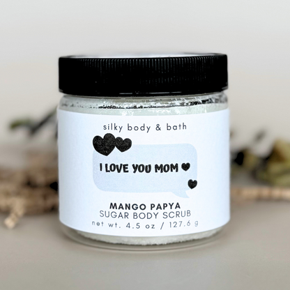 "I Love You Mom" Sugar Scrub